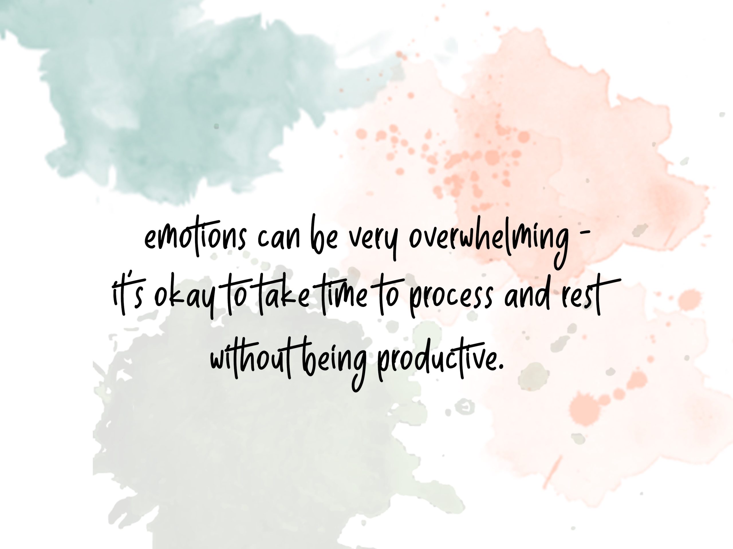 It’s OK to feel your feelings.